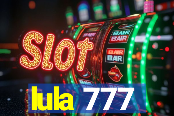 lula 777